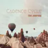 Cadence Cycle - The Journey - EP